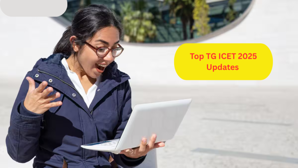 TG-ICET-2025-1 Top TG ICET Updates