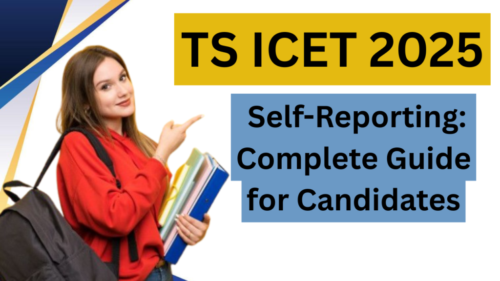 TS ICET 2025 Self-Reporting